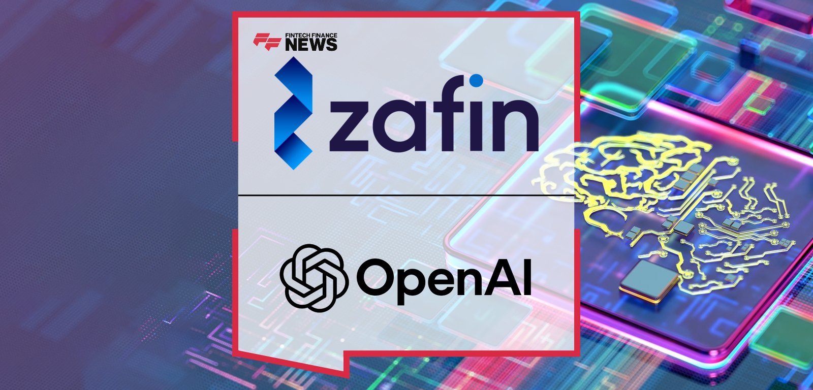 Zafin OpenAI Collaboration using ChatGPT Enterprise in banking innovation