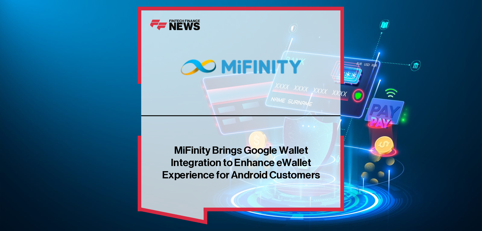 MiFinity integrates Google Wallet for fast Android payments
