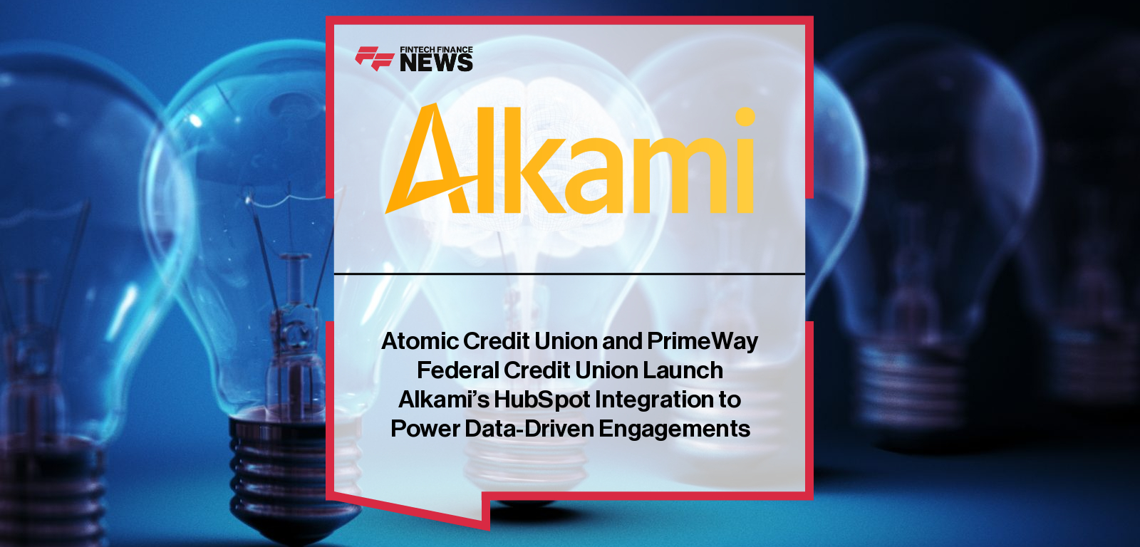 Alkami HubSpot Integration enables personalized banking campaigns