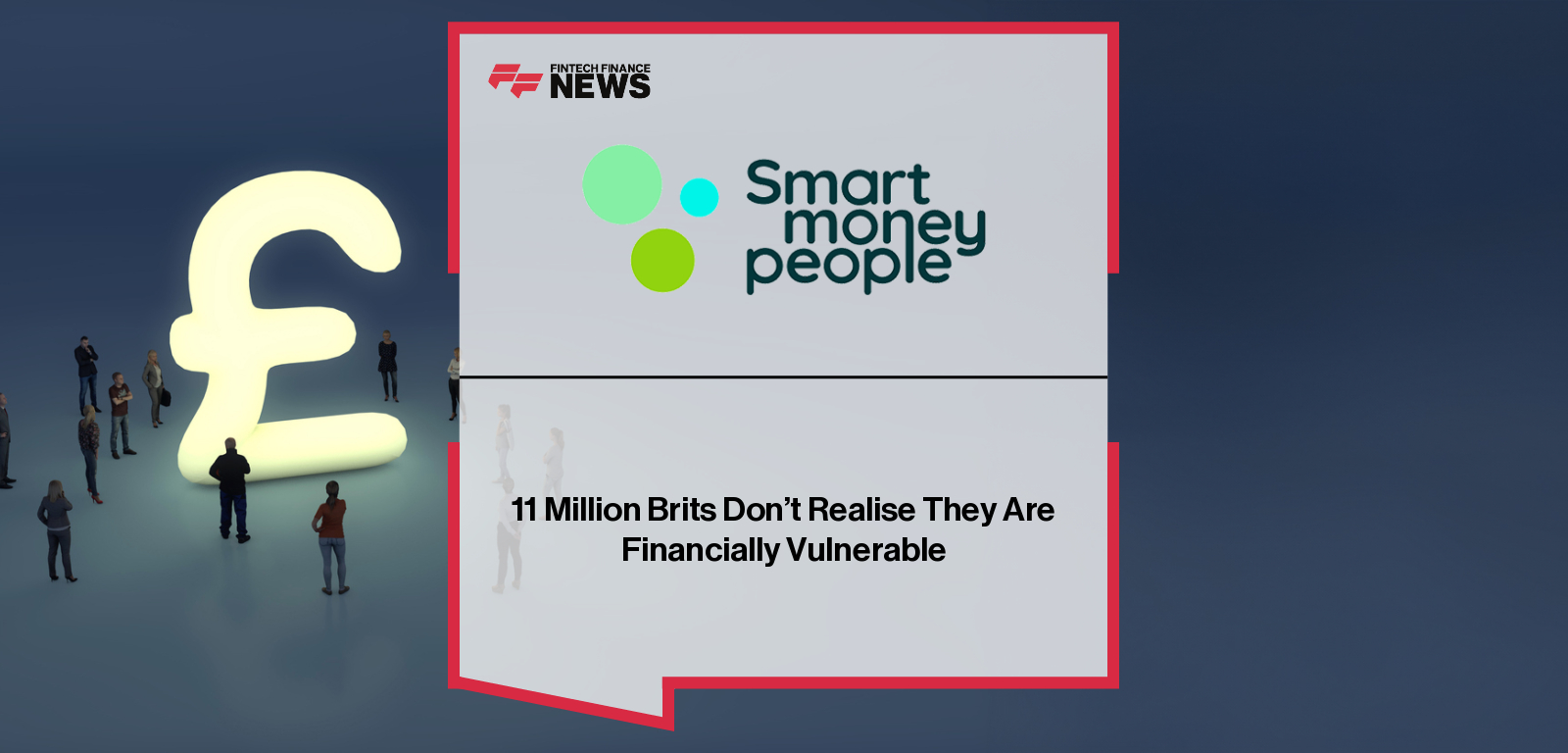 Smart Money People report on vulnerable customers and financial support gaps