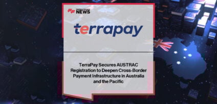 TerraPay AUSTRAC registration enables cross-border financial services in Australia