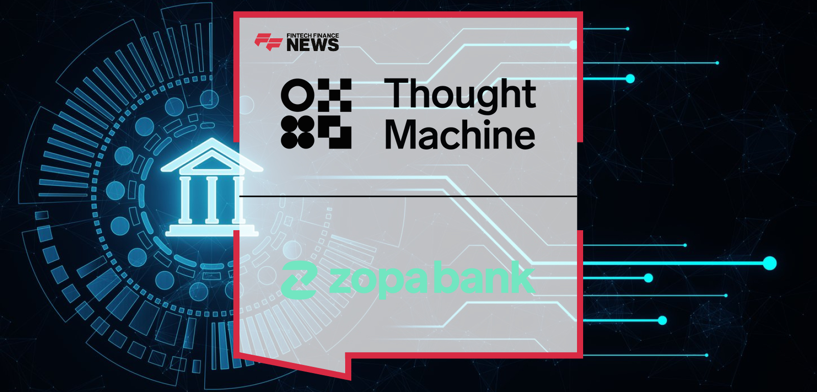 Thought Machine Zopa Partnership launches current account Biscuit