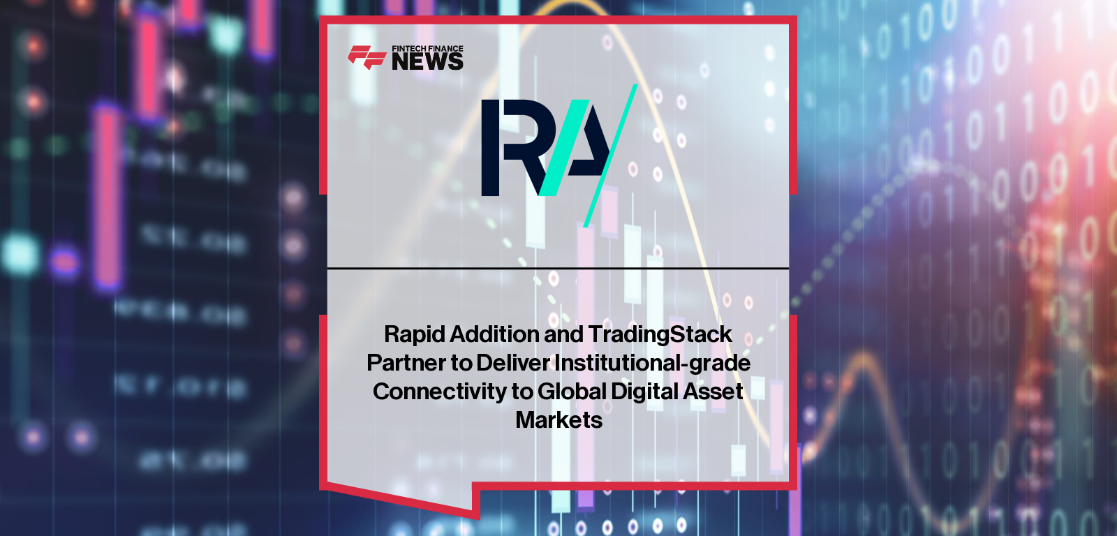 Rapid Addition TradingStack Partnership delivers FIX trading for digital assets