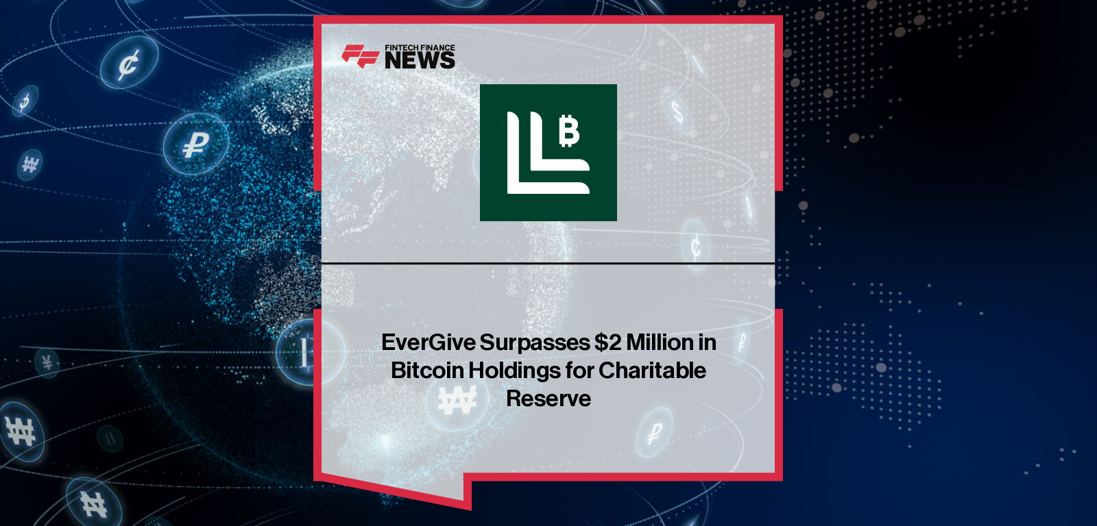 EverGive Bitcoin Reserve reaches 18 BTC for global charity support