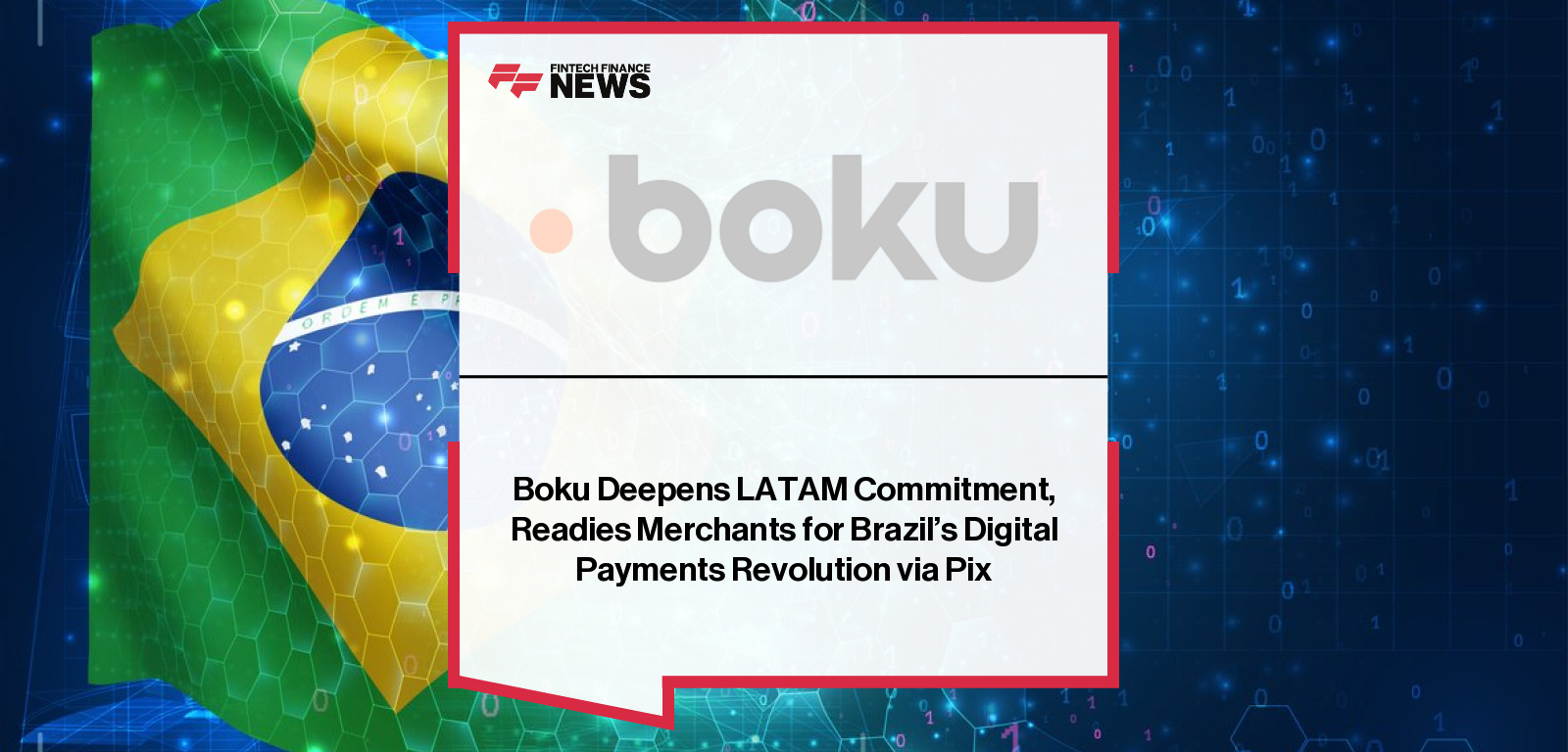 Boku Brazil Payment License for Pix Automático and Open Finance Integration