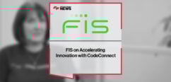FIS on Accelerating Innovation with CodeConnect