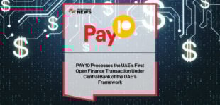 Pay10 Open Finance UAE launches first live CBUAE transaction with ADCB