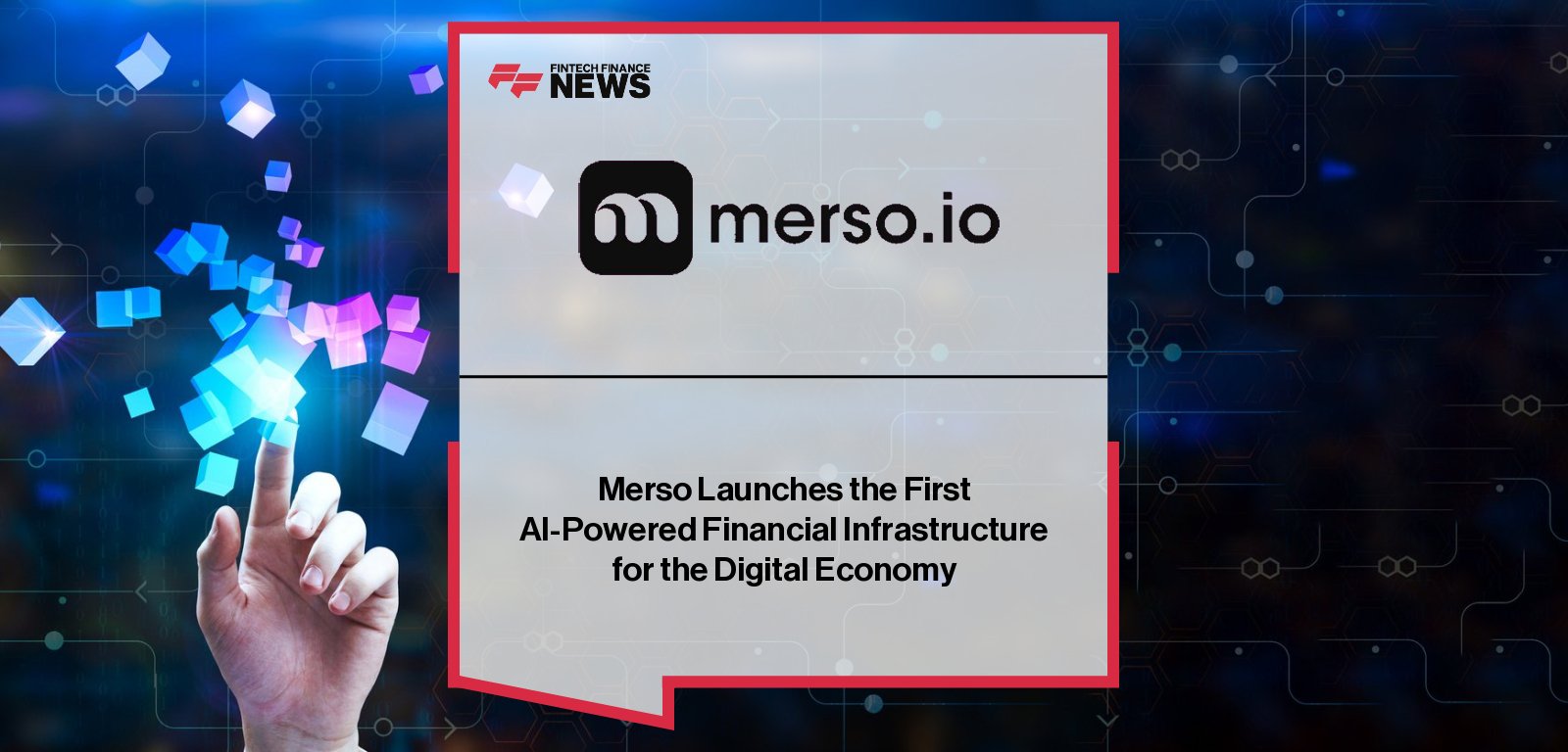 Merso Launches the First AI-Powered Financial Infrastructure for the Digital Economy