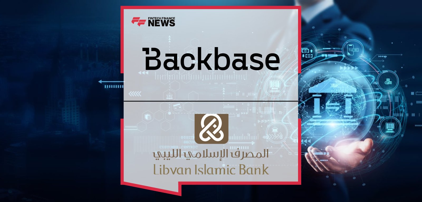 Libyan Islamic Bank Backbase platform launch with LYPAY integration
