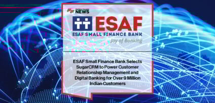 ESAF Bank SugarCRM Partnership for CRM-driven digital transformation