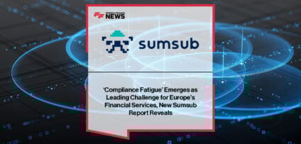 Sumsub Compliance Fatigue Report reveals fintech fraud and regulatory pressure in 2025