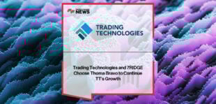 Thoma Bravo TT Partnership to accelerate capital markets innovation