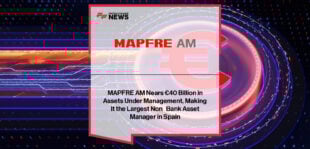 MAPFRE AM assets under management reach €39.67 billion milestone
