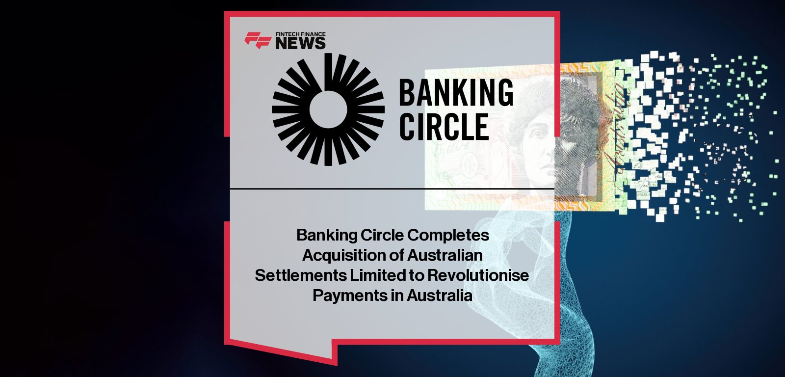 Banking Circle ASL acquisition powers real-time payments in Australia