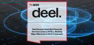 Deel AFSL granted by ASIC for Australian fintech operations
