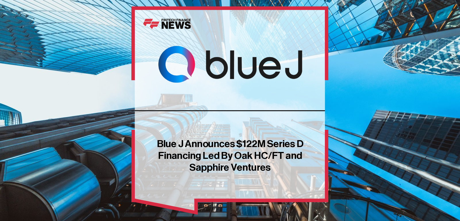 Blue J Funding Series D Round to Advance AI Tax Research