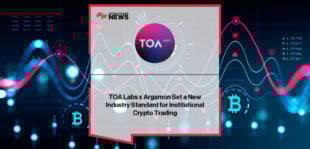 TOA Labs and Argamon partnership delivers institutional crypto liquidity