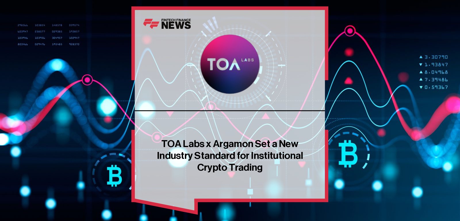 TOA Labs and Argamon partnership delivers institutional crypto liquidity