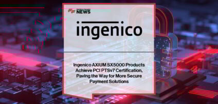 Ingenico AXIUM Certification PCI PTSv7 compliant terminal
