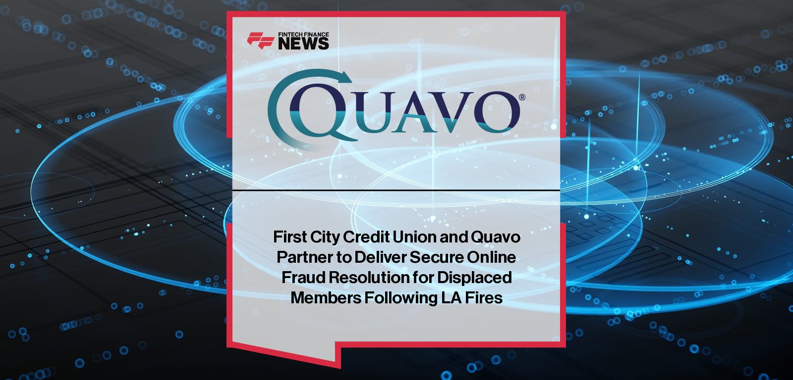 Quavo First City Credit Union digital fraud resolution partnership