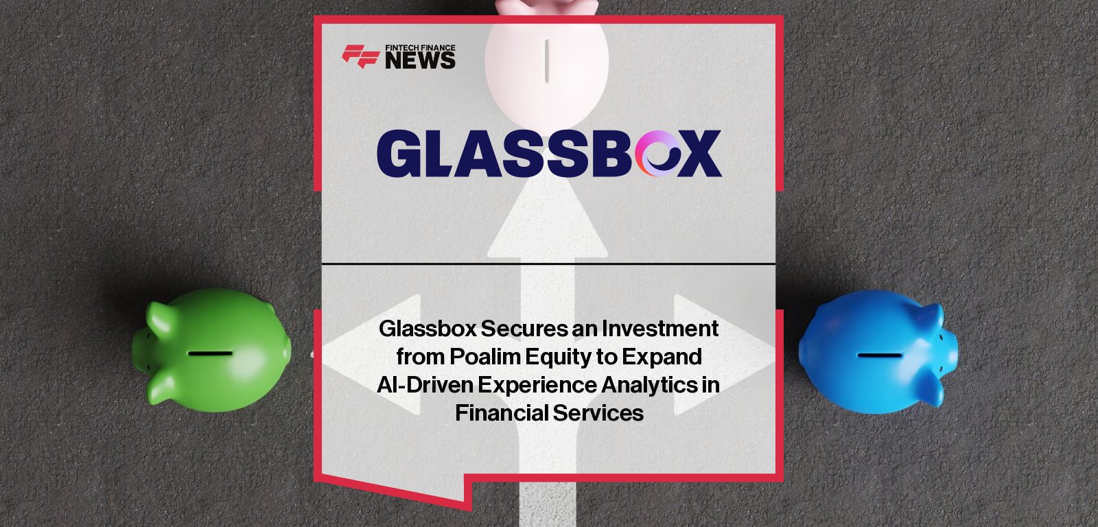Glassbox Poalim Investment enhances AI for financial institutions