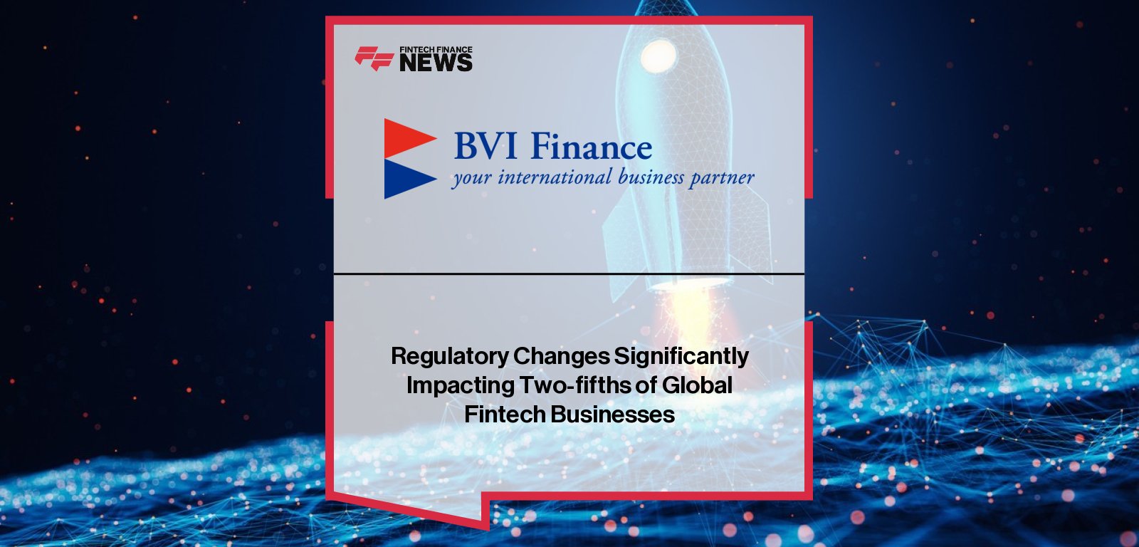 BVI Finance Destination Digital report on global fintech regulation