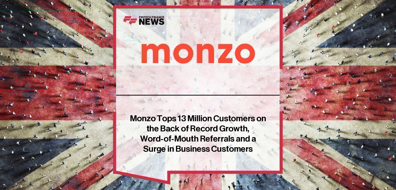 Monzo Customers reach 13 million milestone in UK digital banking