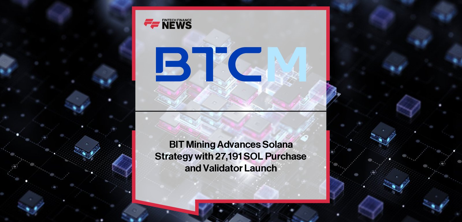 BIT Mining Solana Validator launch with 27,191 SOL staked