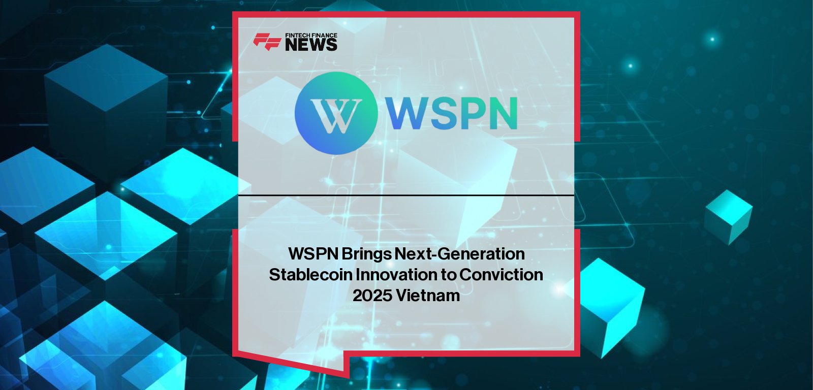 WSPN Conviction 2025 event showcases WUSD stablecoin and Viction partnership