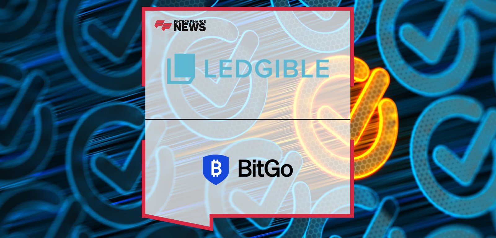 Ledgible BitGo Partnership offers digital asset tax compliance solutions