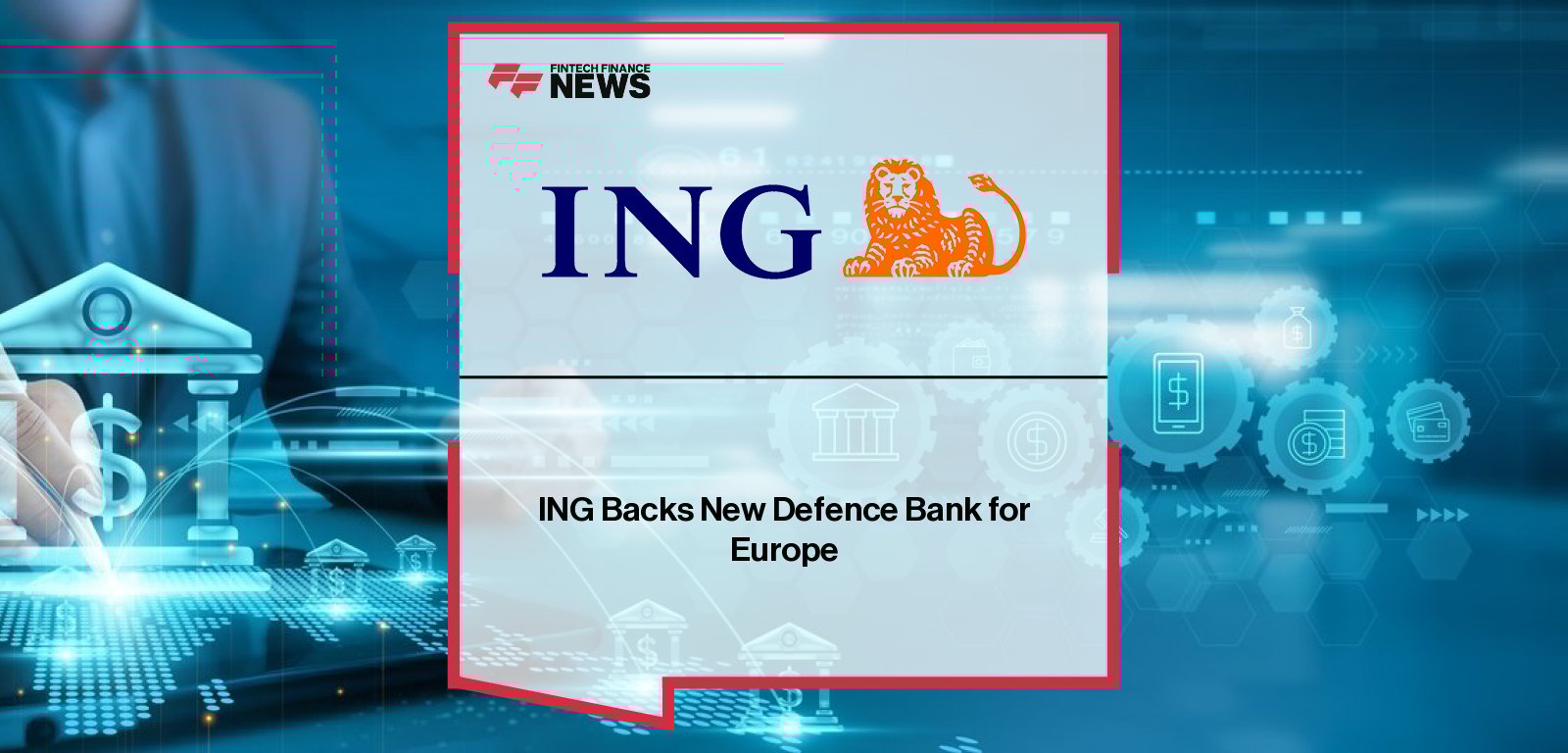 ING Defence Bank joins NATO financing initiative with DSRB