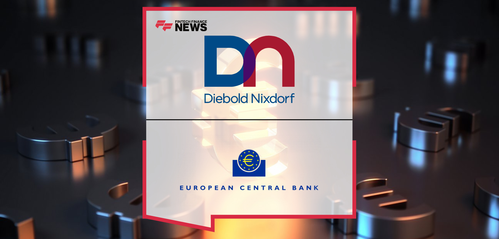 Joe Myers of Diebold Nixdorf announces collaboration with the European Central Bank on digital euro payment use cases