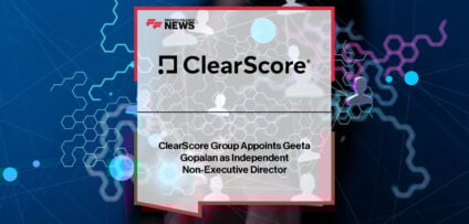 Geeta Gopalan joins ClearScore Group Board as Independent Non-Executive Director, bringing 25 years of financial services leadership