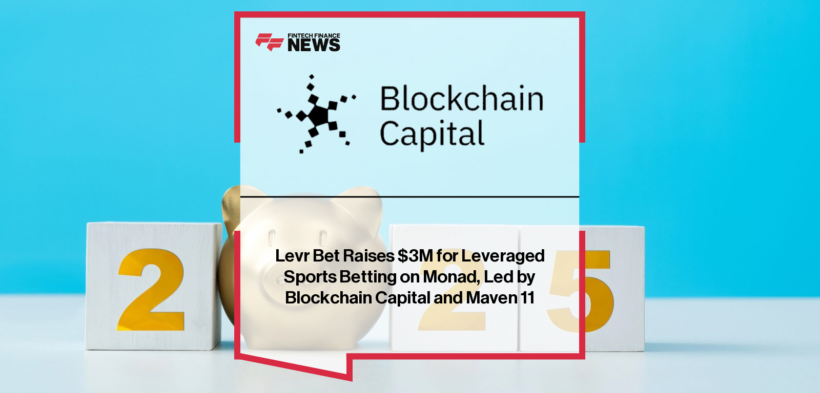 Levr Bet secures $3 million led by Blockchain Capital and Maven 11 for world’s first leveraged sports betting platform