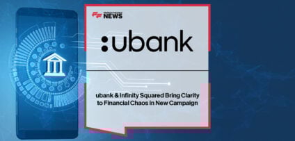 Ubank partners with Infinity Squared for ‘See Money Better, Do Money Better’ campaign – Andrew Morrison and Melanie Reardon share insights