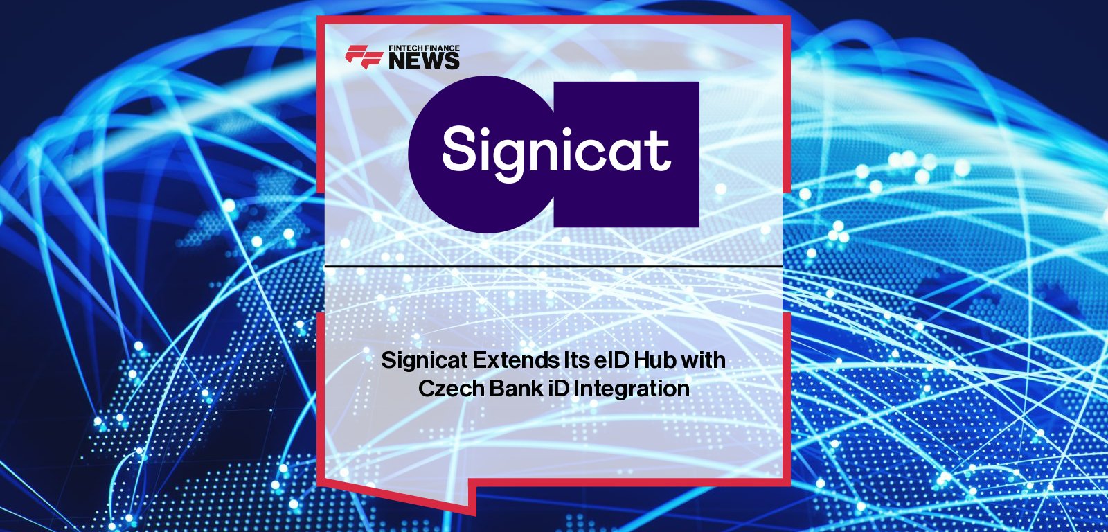 Signicat integrates Czech Bank iD into its eID Hub, expanding digital identity coverage in Europe – Allard Keuter highlights the benefits for cross-border compliance and onboarding.