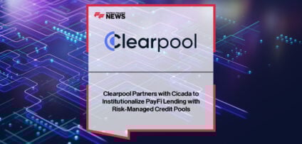 Clearpool partners with Cicada Partners to enhance PayFi lending with professional underwriting and risk management – Jakob Kronbichler and Sefton Kincaid outline the strategy for the stablecoin economy