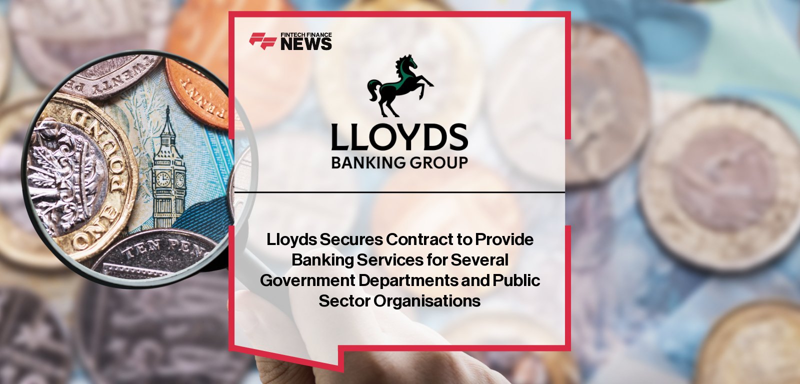 Lloyds Banking Group secures 8-year contract to provide banking services for UK government departments – John Winter highlights the Gem platform’s role in delivering secure, efficient payment processing