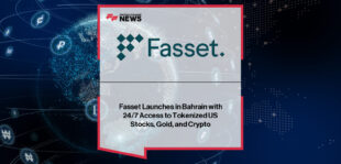 Fasset launches in Bahrain with tokenized US stocks, gold, and crypto on an all-in-one investment superapp – Mohamed Sabra outlines vision for inclusive and accessible investing.