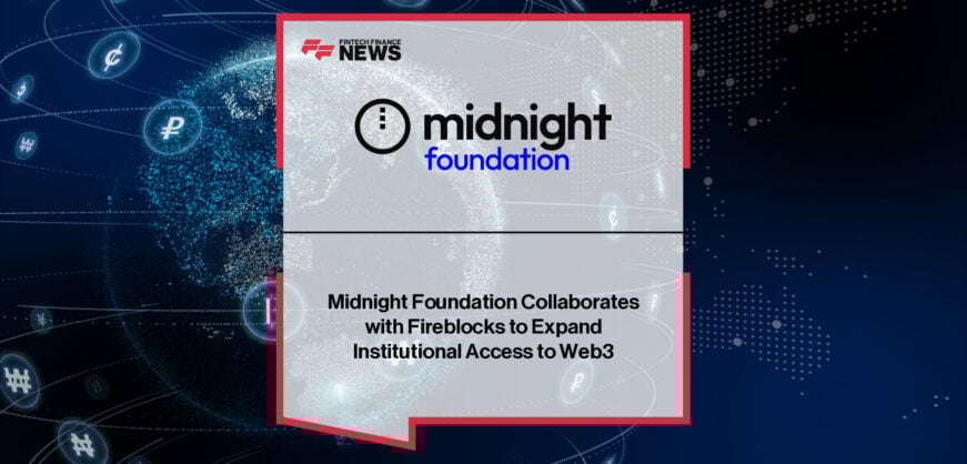 Midnight Foundation partners with Fireblocks to provide secure custody for $NIGHT token as part of Glacier Drop