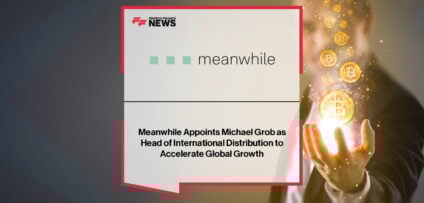 Meanwhile appoints Michael Grob, former Sun Life International executive, as Head of International Distribution to drive global growth of Bitcoin-denominated life insurance.