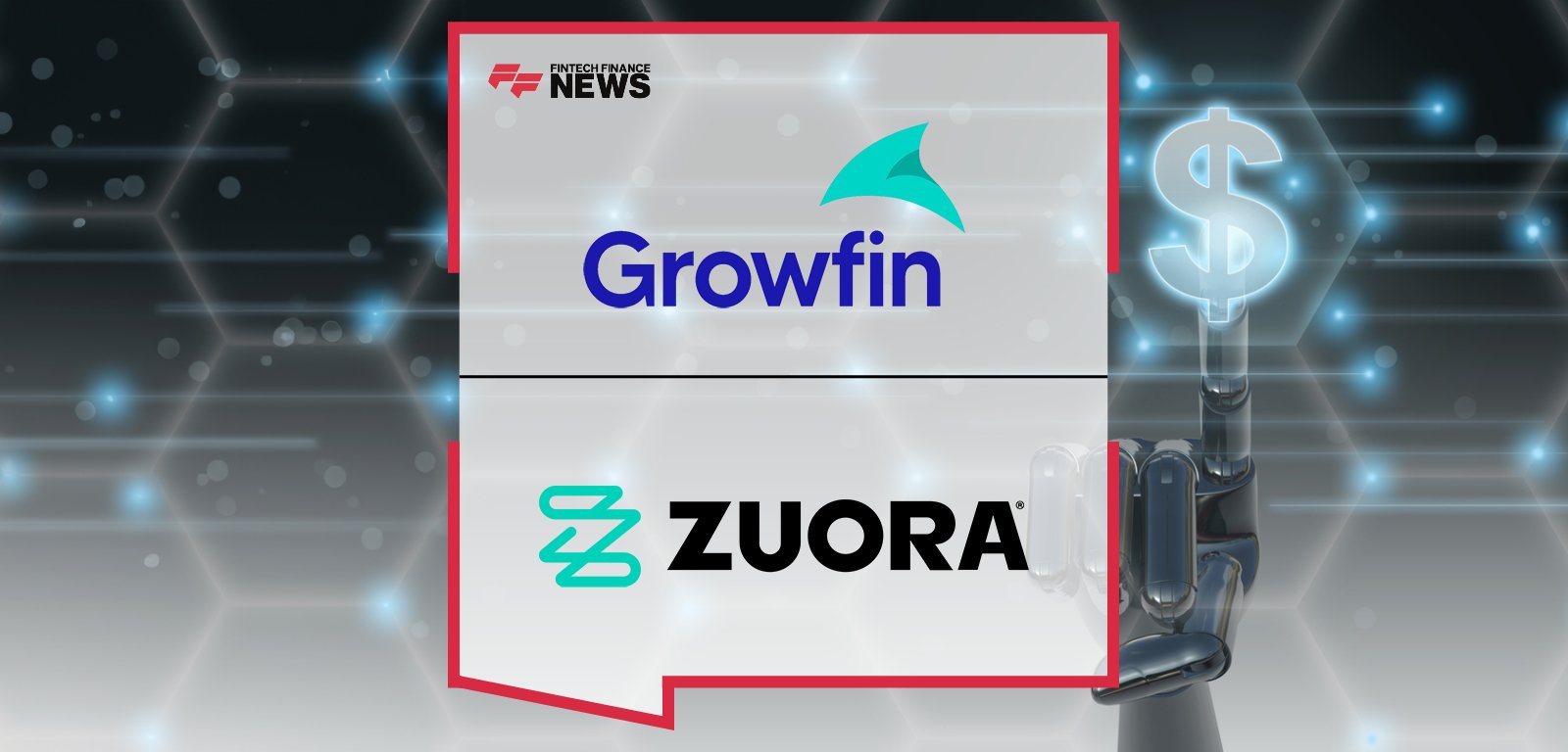 Growfin and Zuora form strategic partnership to bring AI-powered accounts receivable automation to enterprise monetization strategies.