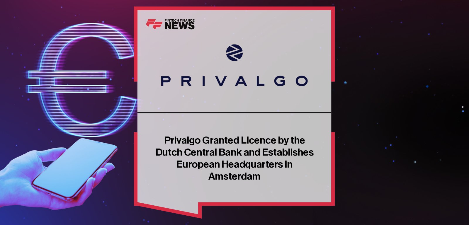 Privalgo secures Dutch EMI licence to expand EU payment and currency services from Amsterdam hub.