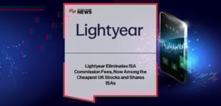 Lightyear removes all commission fees from its Stocks and Shares ISA to boost affordability for UK investors.