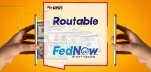 Routable launches FedNow instant payments, expanding coverage to 85% of US bank accounts.