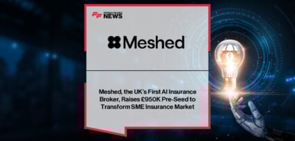 Meshed, the UK’s first AI-native insurance broker, raises £950K pre-seed round backed by Aviva, Haatch, Exponential Science Foundation, and angel investors.