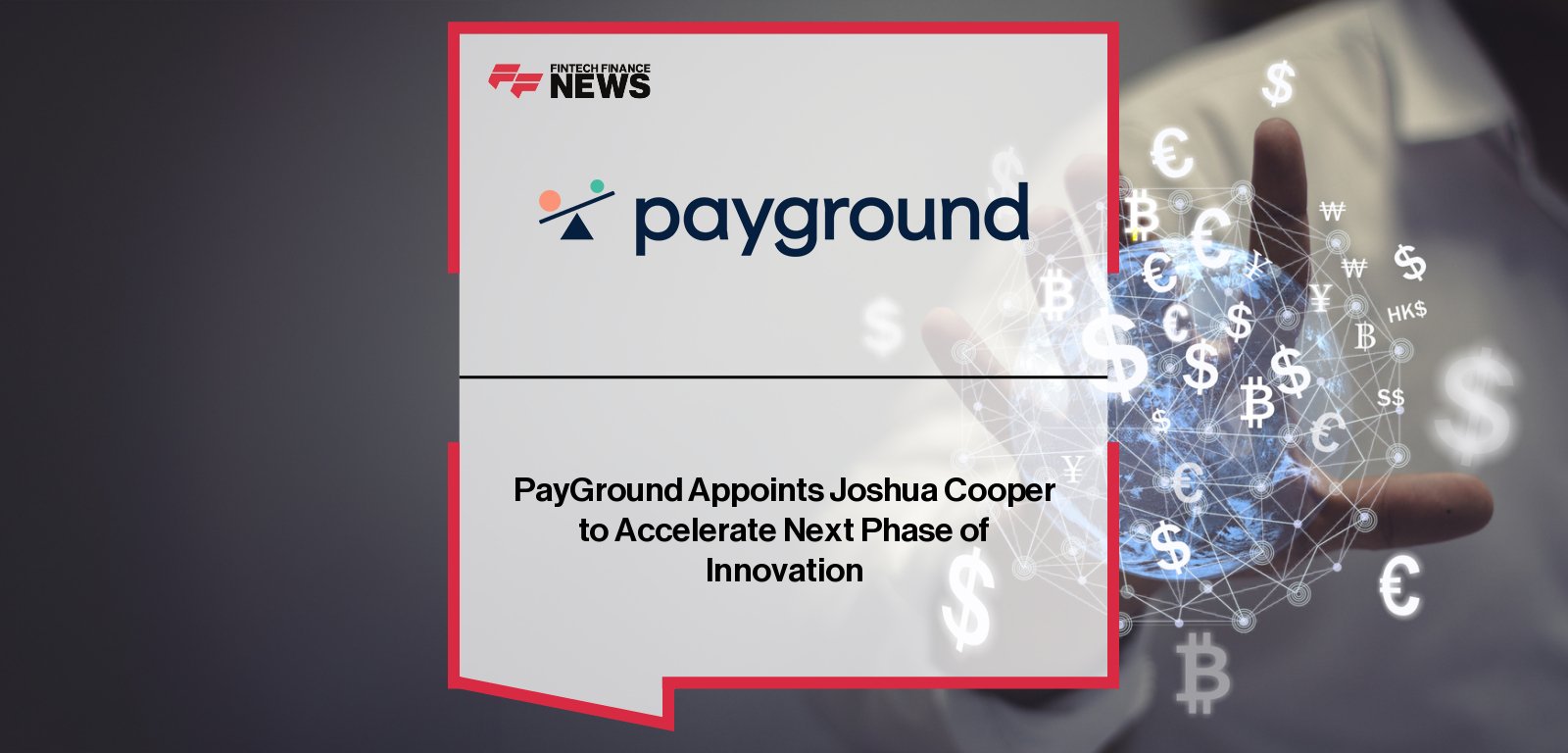 PayGround appoints Joshua Cooper as Head of Product to drive the next phase of healthcare payments innovation.