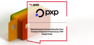 PXP research finds Baby Boomers prioritise security, clarity and trust in payments over adopting mobile wallets or wearables.
