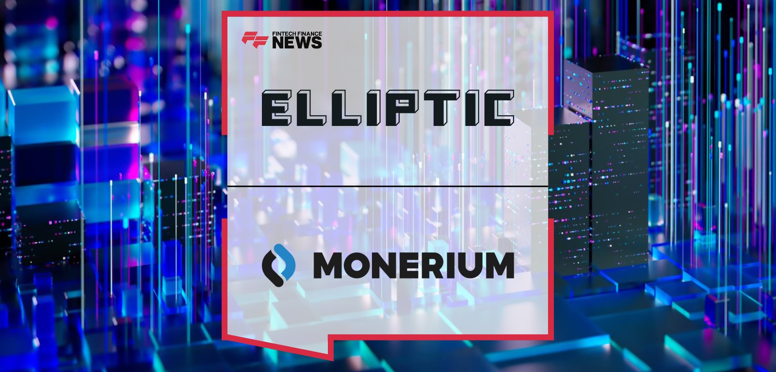 Elliptic partners with Monerium to enhance EURe stablecoin compliance with cross-chain AML and real-time monitoring.