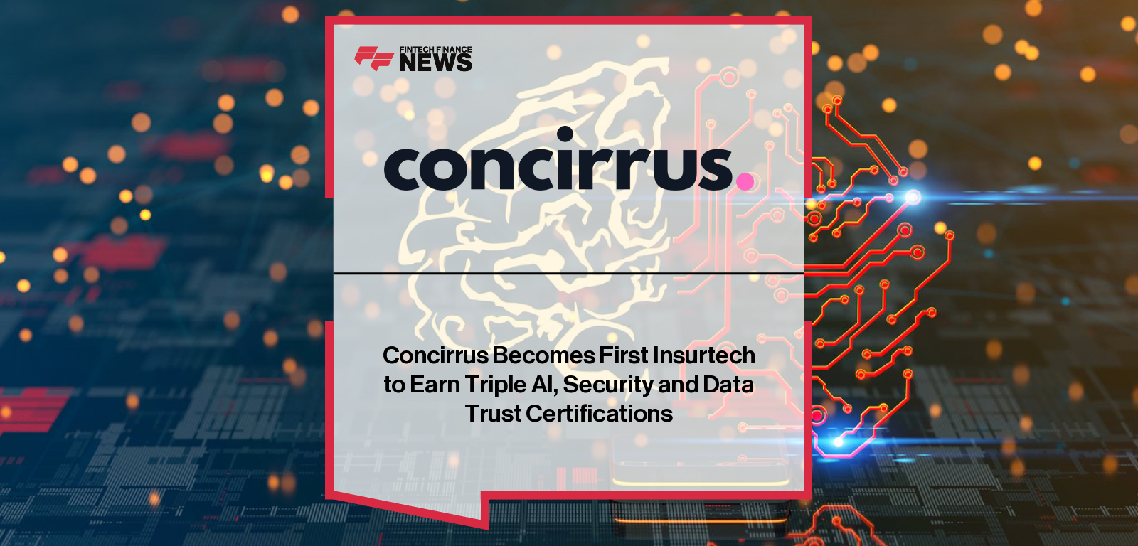 Concirrus becomes the first insurtech to achieve ISO/IEC 42001, ISO/IEC 27001, and SOC 2 compliance.